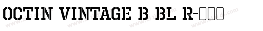 Octin Vintage B Bl R字体转换 Octin Vintage B Bl R字体转换